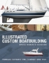 Illustrated custom boatbuilding. Fiberglass, composites, steel, aluminium, wood, epoxy Bruce Roberts-Gordon Adlard Coles Nautical 978-0-7136-7749-2