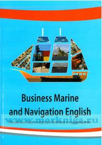 Business Marine and Navigation English.Часть 2. Английский язык в морском бизнесе и судовождении. 