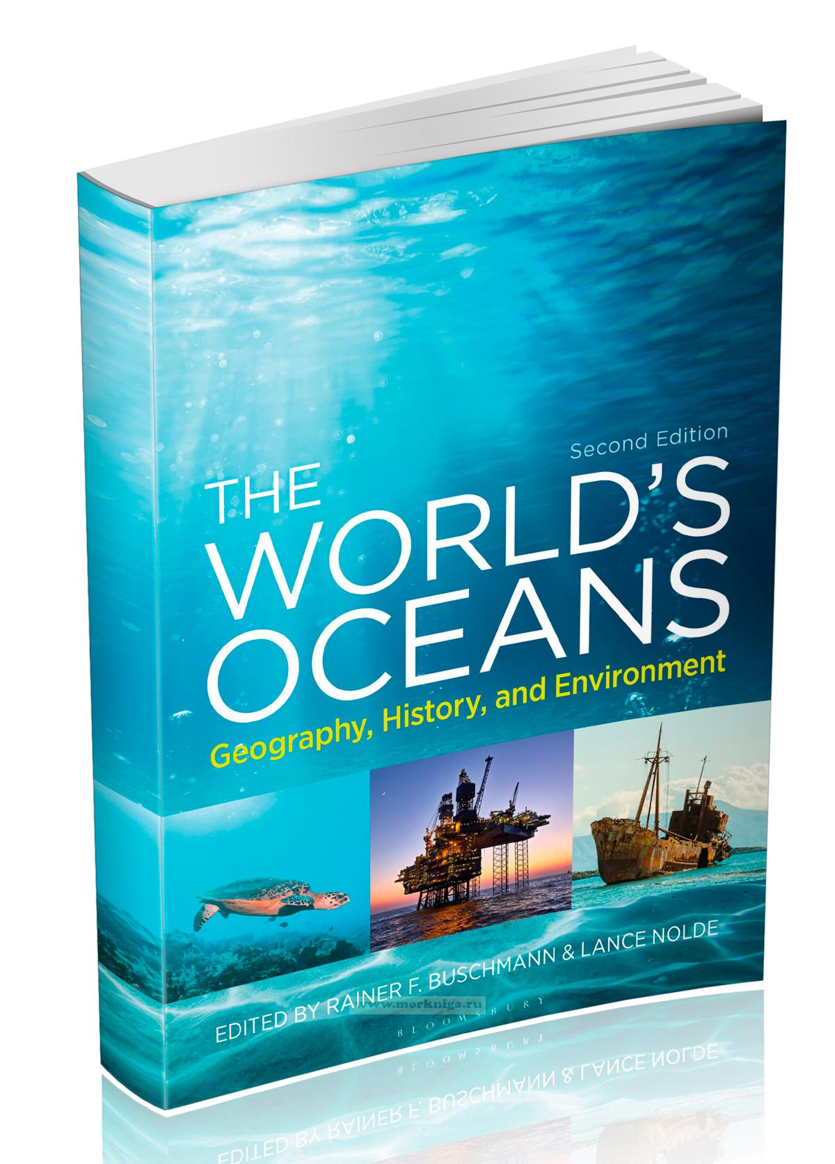 The World's Oceans Geography, History, and Environment, 2nd Edition География, история и окружающая среда Мирового океана