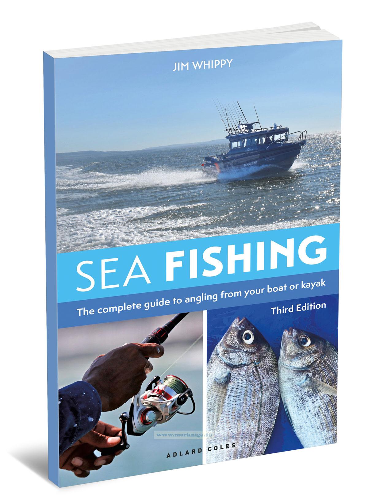 Sea fishing. The complete guide to angling from your boat or kayak/Морская рыбалка. Полное руководство по рыбалке с лодки или каяка