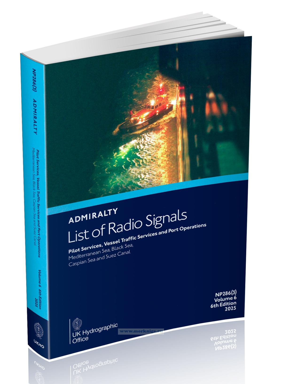 Admiralty List of Radio Signals. Vol 6. NP286(3) (ALRS). 2025. Pilot Services, Vessel Traffic Services and Port Operations. Mediterranean Sea, Black Sea, Caspian Sea and Suez Canal