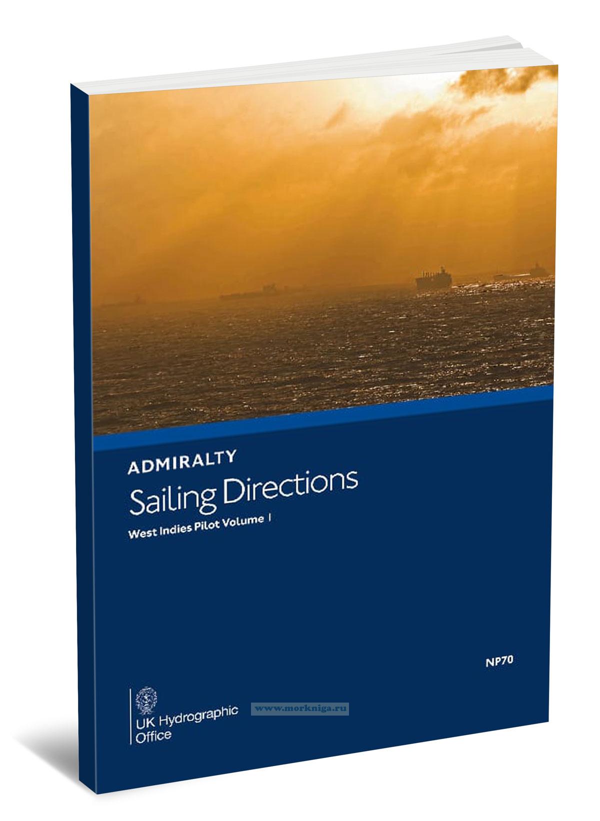 Admiralty Sailing Directions. NP 70. West Indies Pilot. Volume 1