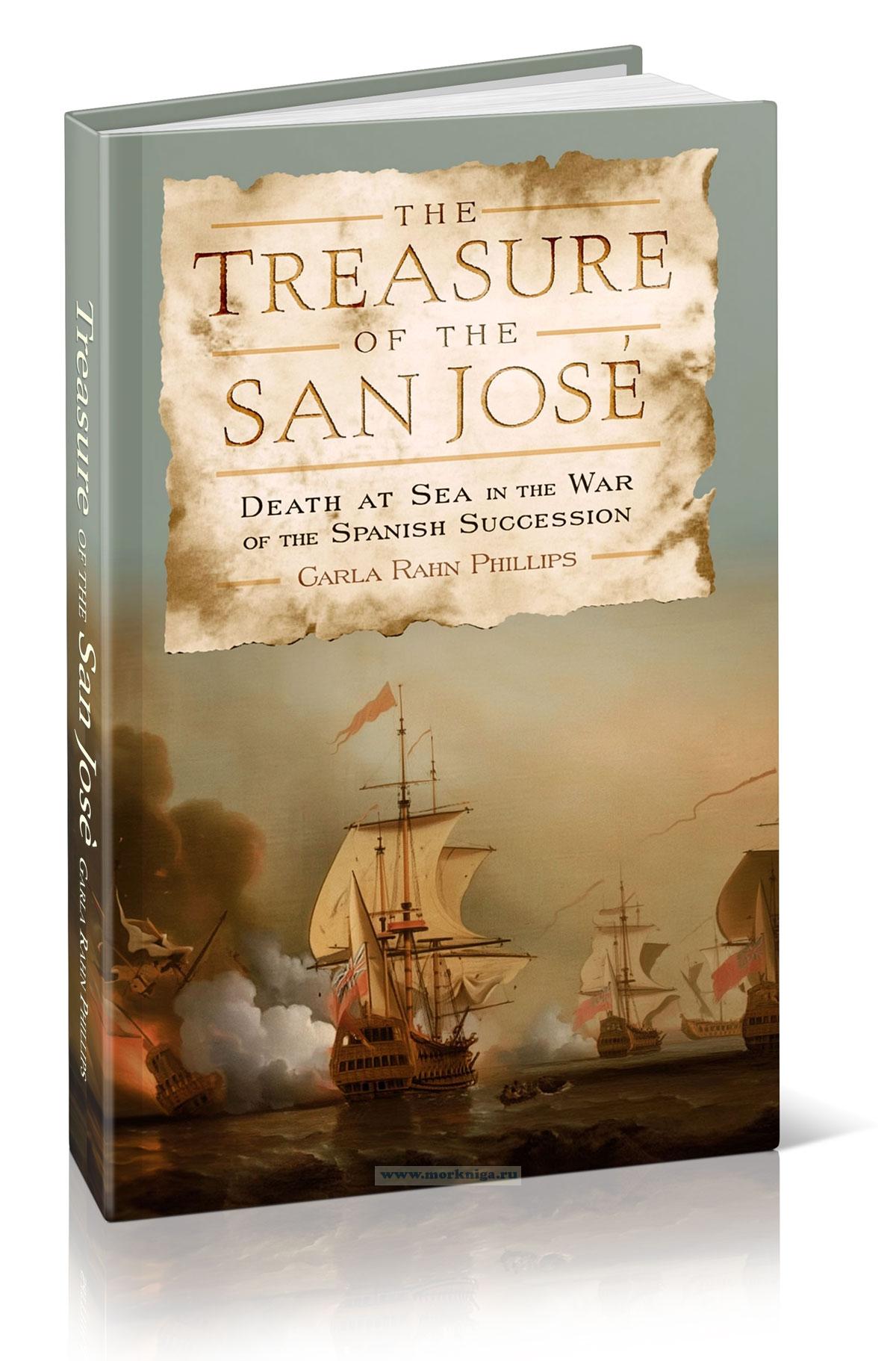 The Treasure of the San Jose. Death at Sea in the War of the Spanish Succession/Сокровище Сан-Хосе. Смерть на море в войне за испанское наследство