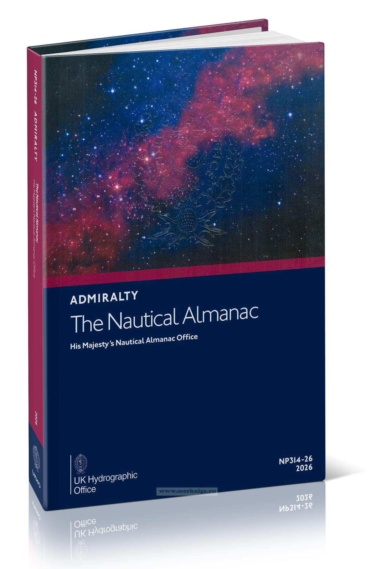 Admiralty The Nautical Almanac 2026. NP314-26. His Majesty's Nautical Almanac Office