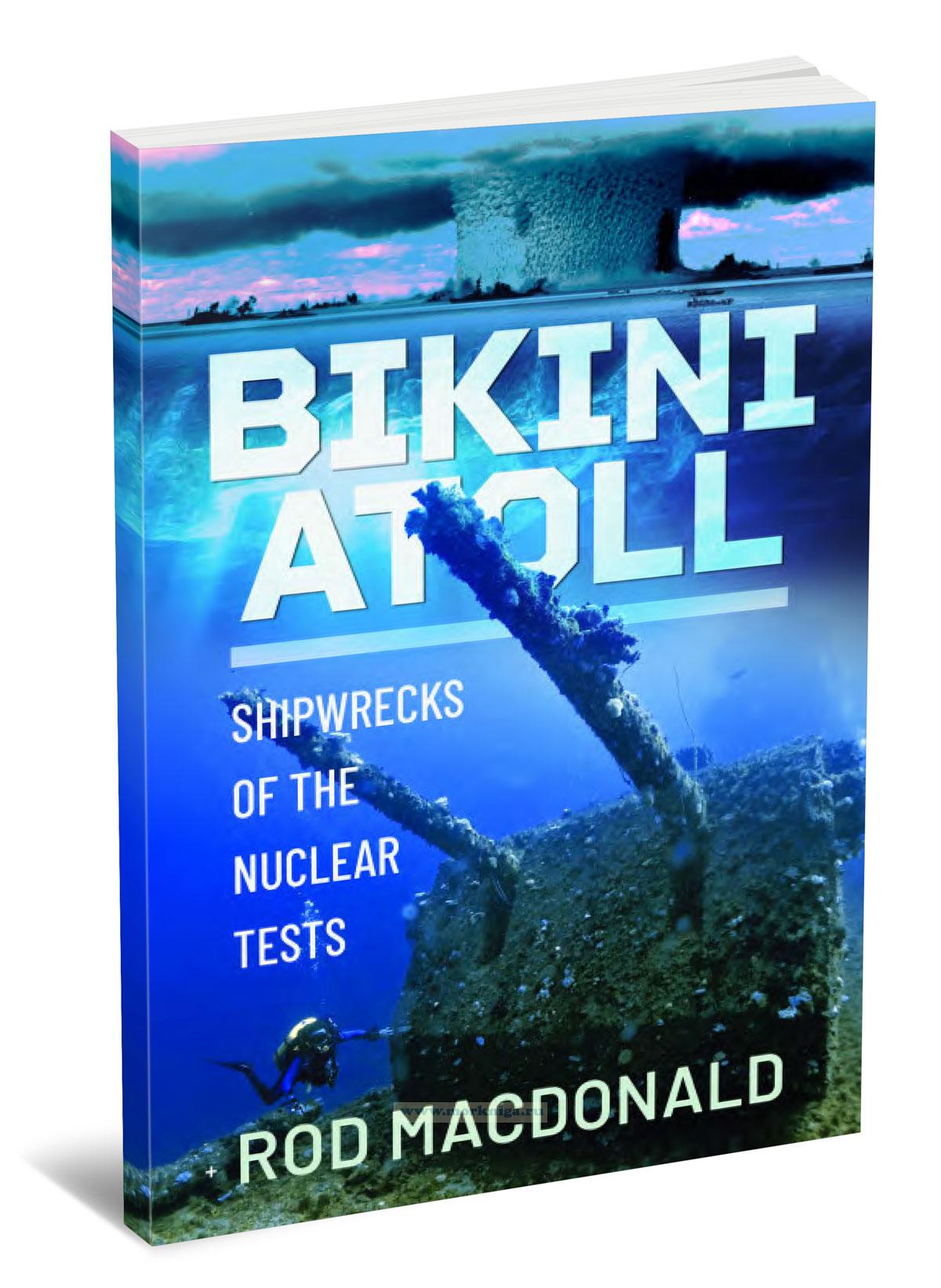 Bikini Atoll. Shipwrecks of the Nuclear Tests/Атолл Бикини: затонувшие корабли ядерных испытаний