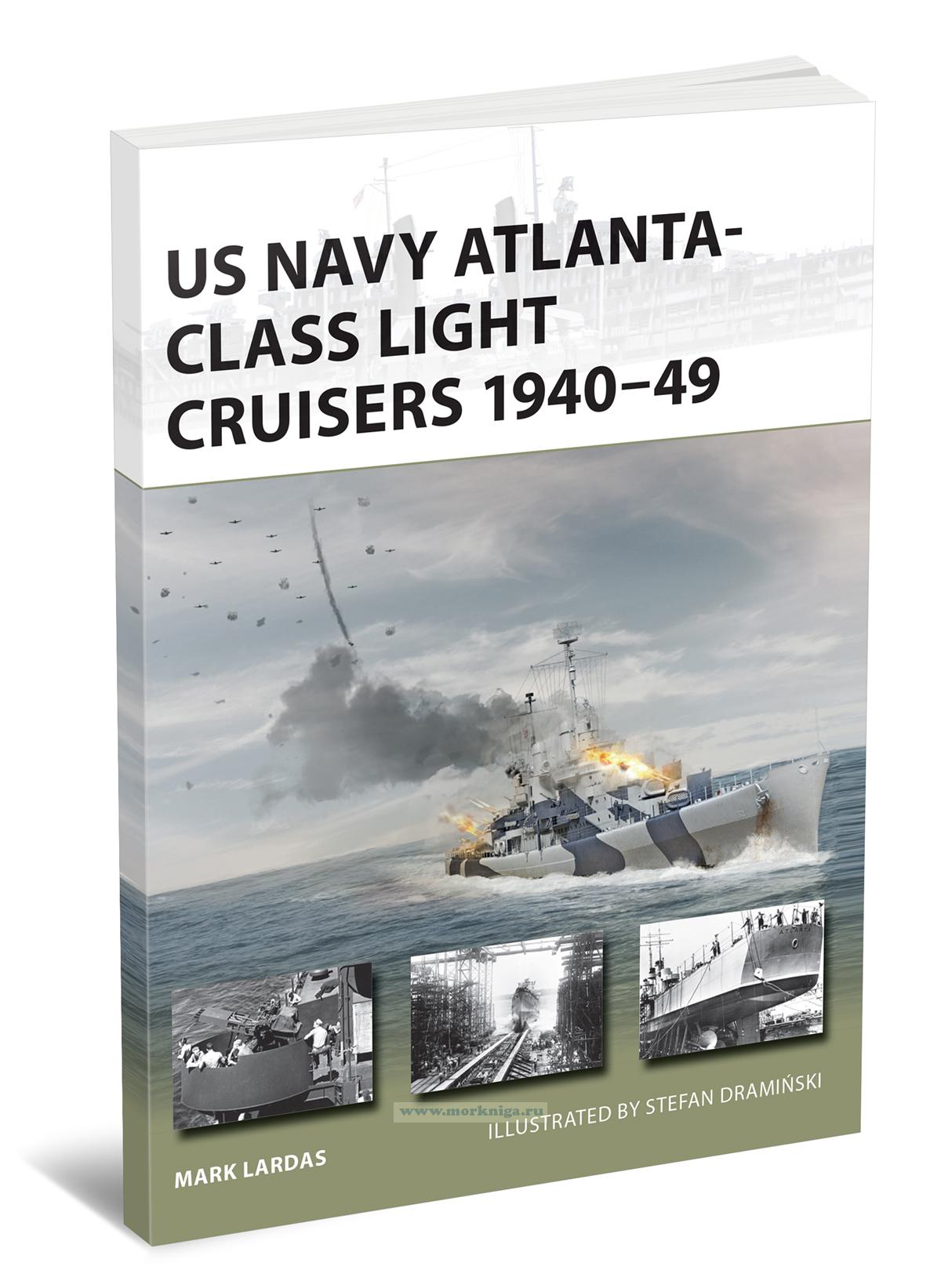 US Navy Atlanta-Class Light Cruisers 1940-49/Легкие крейсера класса 