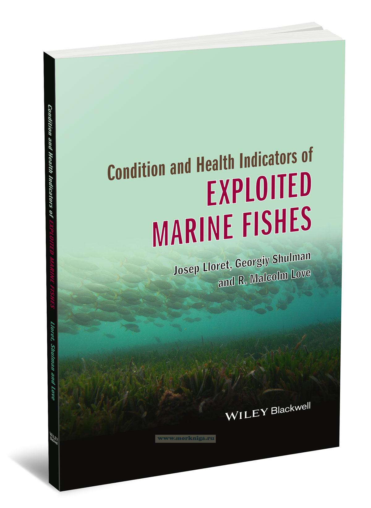 Condition and Health Indicators of Exploited Marine Fishes/Оценка состояния и здоровья промысловых морских рыб