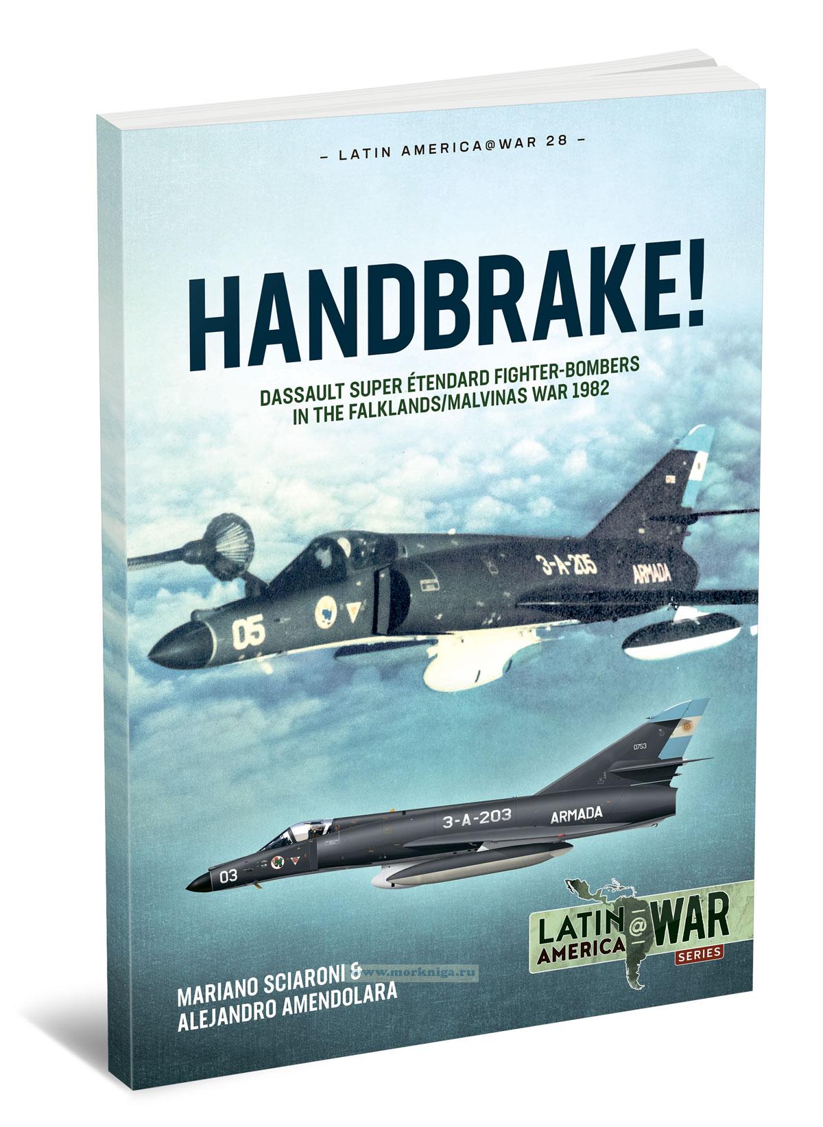 Dassault super Etendard fighter-bombers in the Falklands/Malvinas war 1982/Истребители-бомбардировщики Dassault Super Etendard во время Фолклендской/Мальвинской войны 1982 года