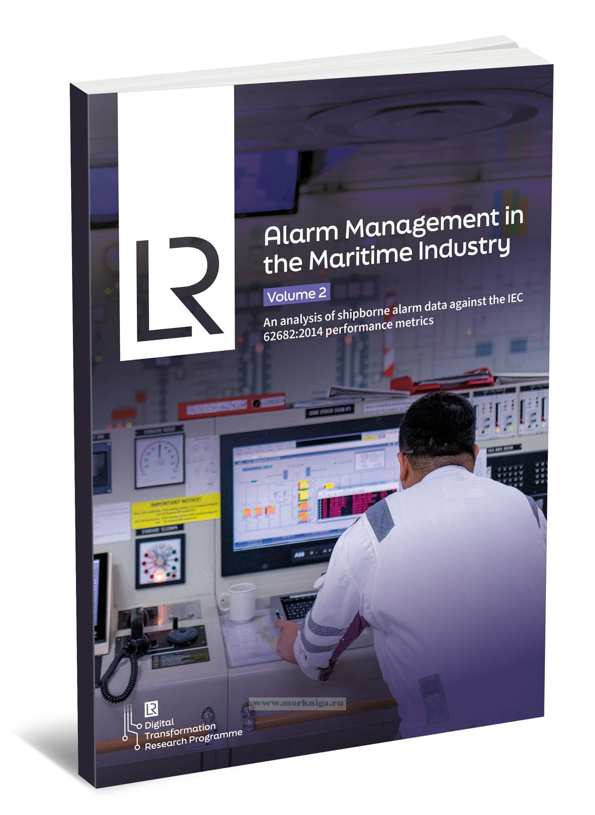 Alarm Management in the Maritime Industry. Volume 2/Управление сигналами тревоги в морской отрасли. Том 2