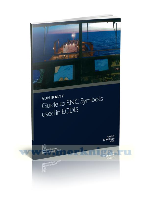 Admiralty guide to ENC symbols used in ECDIS. NP5012. 2st edition. 2015