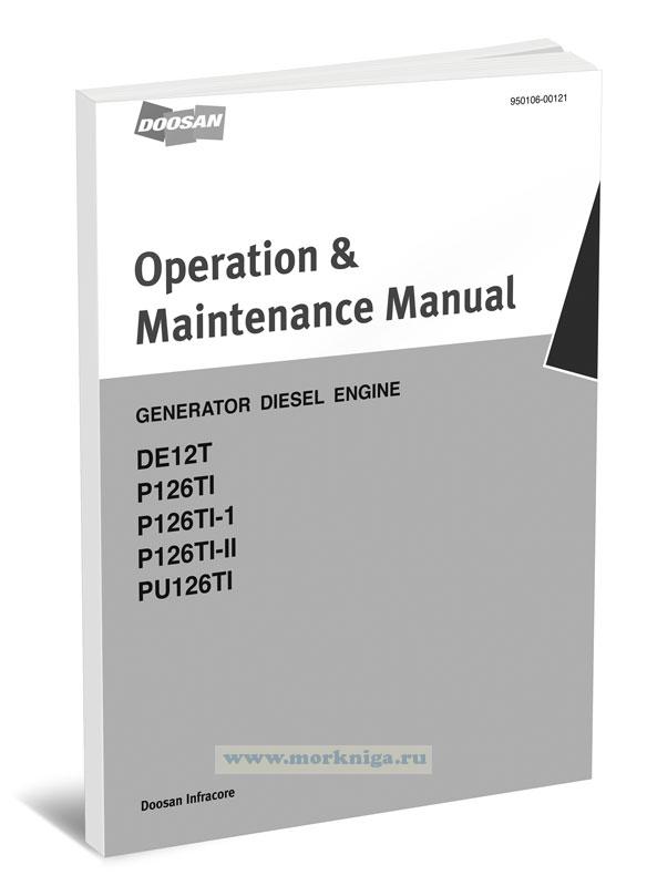 Operation, Maintenance Manual. Generator diesel engine DE12T, P126TI, P126TI-1, P126-TI-II, PU126TI