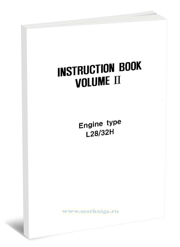 Instruction book. Volume II. Engine type L28/32H