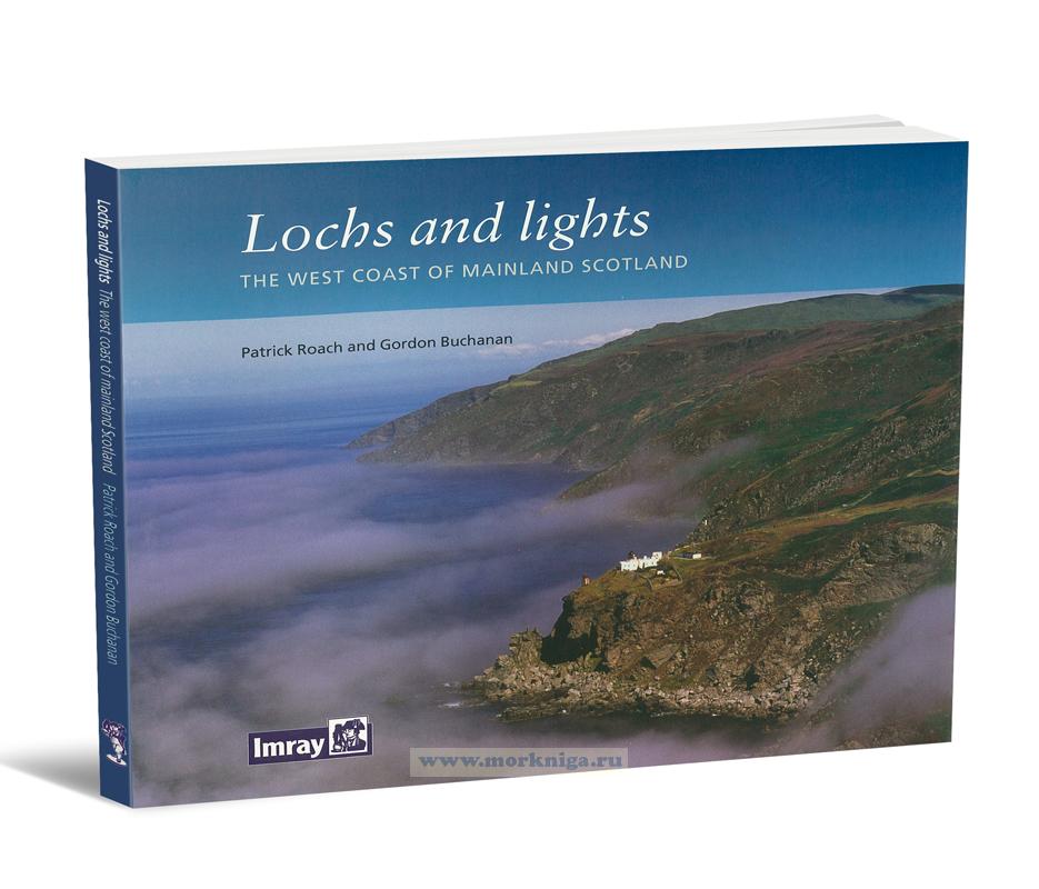 Lochs and Lights. The West Coast of Mainland Scotland/Заливы и огни. Западное побережье материковой Шотландии