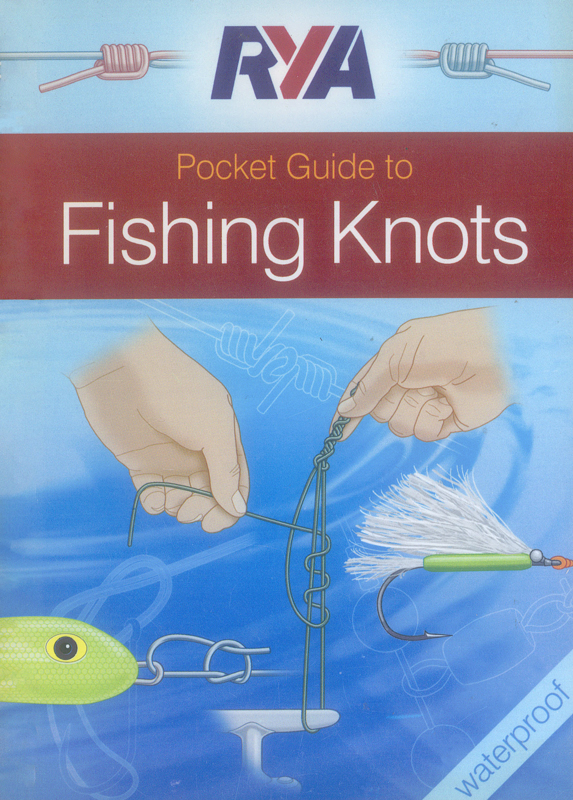 RYA Pocket Guide to Fishing Knots. Карманный справочник по рыболовным узлам