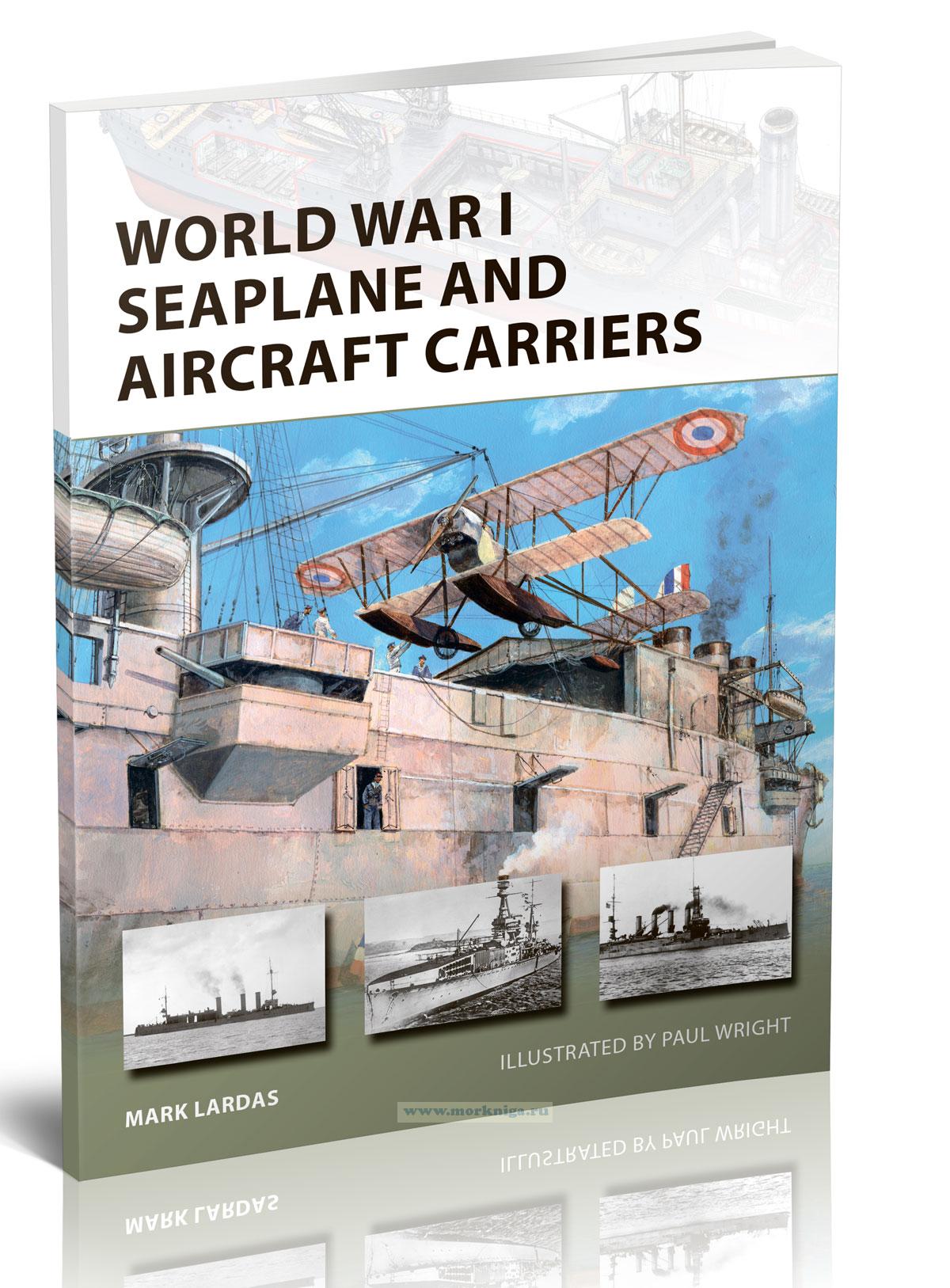 World War I Seaplane and Aircraft Carriers/Гидросамолеты и авианосцы времен Первой мировой войны