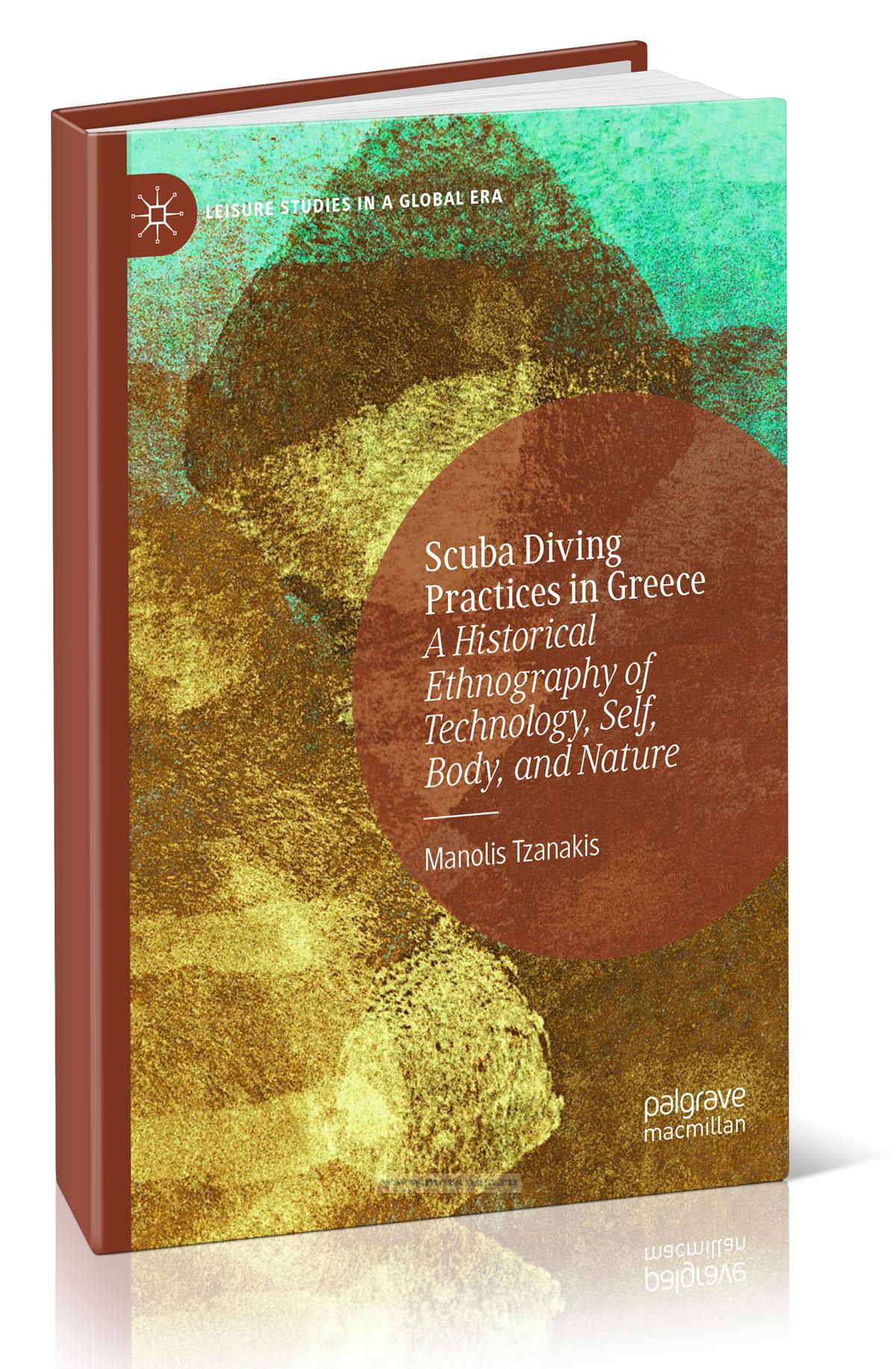 Scuba Diving Practices in Greece. A Historical Ethongraphy of Technology, Self, Body, and Nature