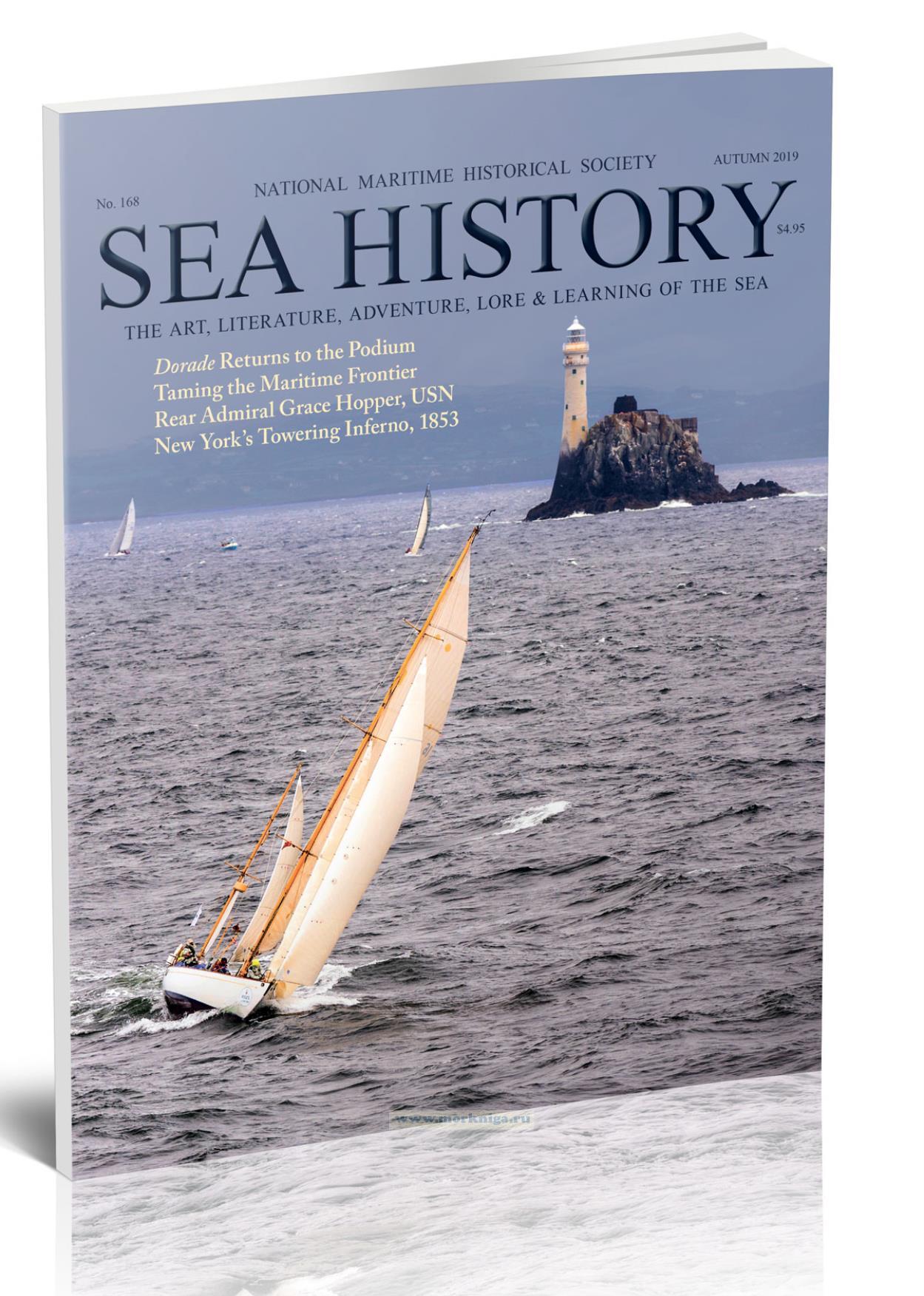 Sea History. The Art, Literature, Adventure, Lore & Learning of the Sea N. 168 Autumn 2019/Морская история. Искусство, литература, приключения, легенды и изучение моря N. 168 Осень 2019