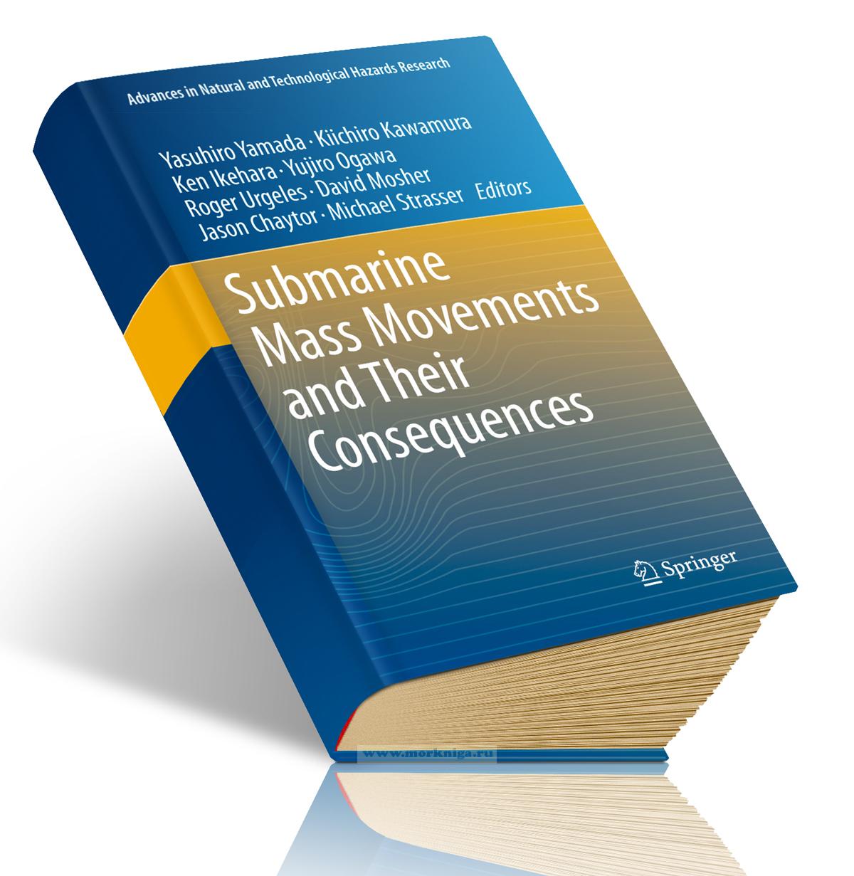 Submarine Mass Movements and Their Consequences (4th International Symposium)/Подводные перемещения масс и их последствия