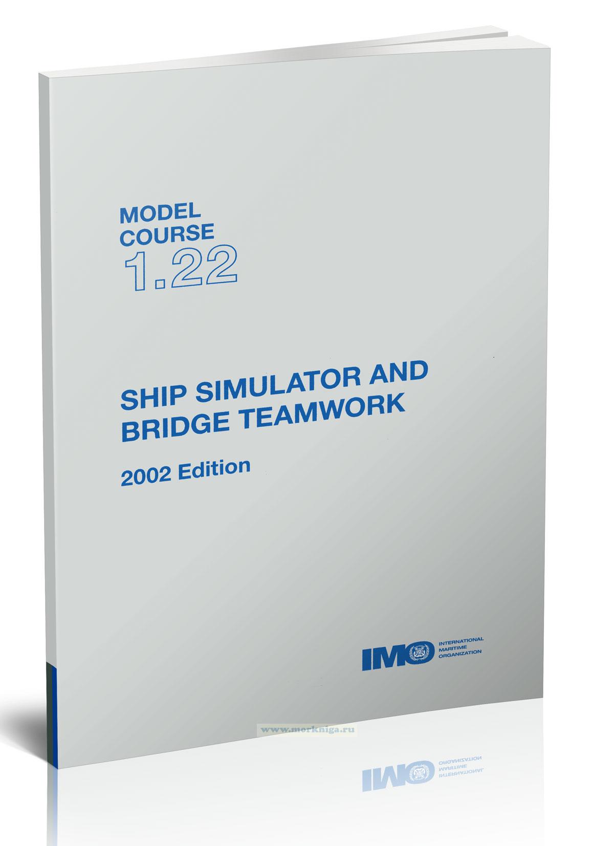 Ship simulator and bridge teamwork. Model course 1.22