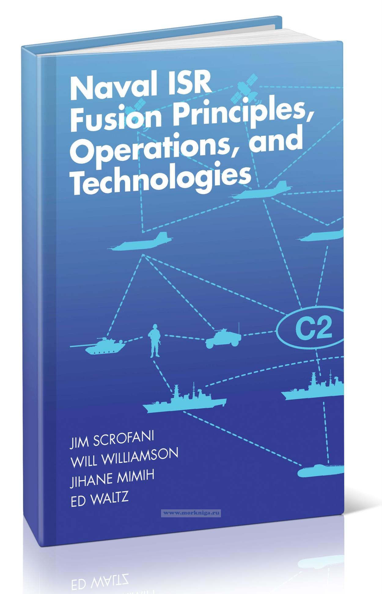 Naval ISR Fusion Principles, Operations and Technologies