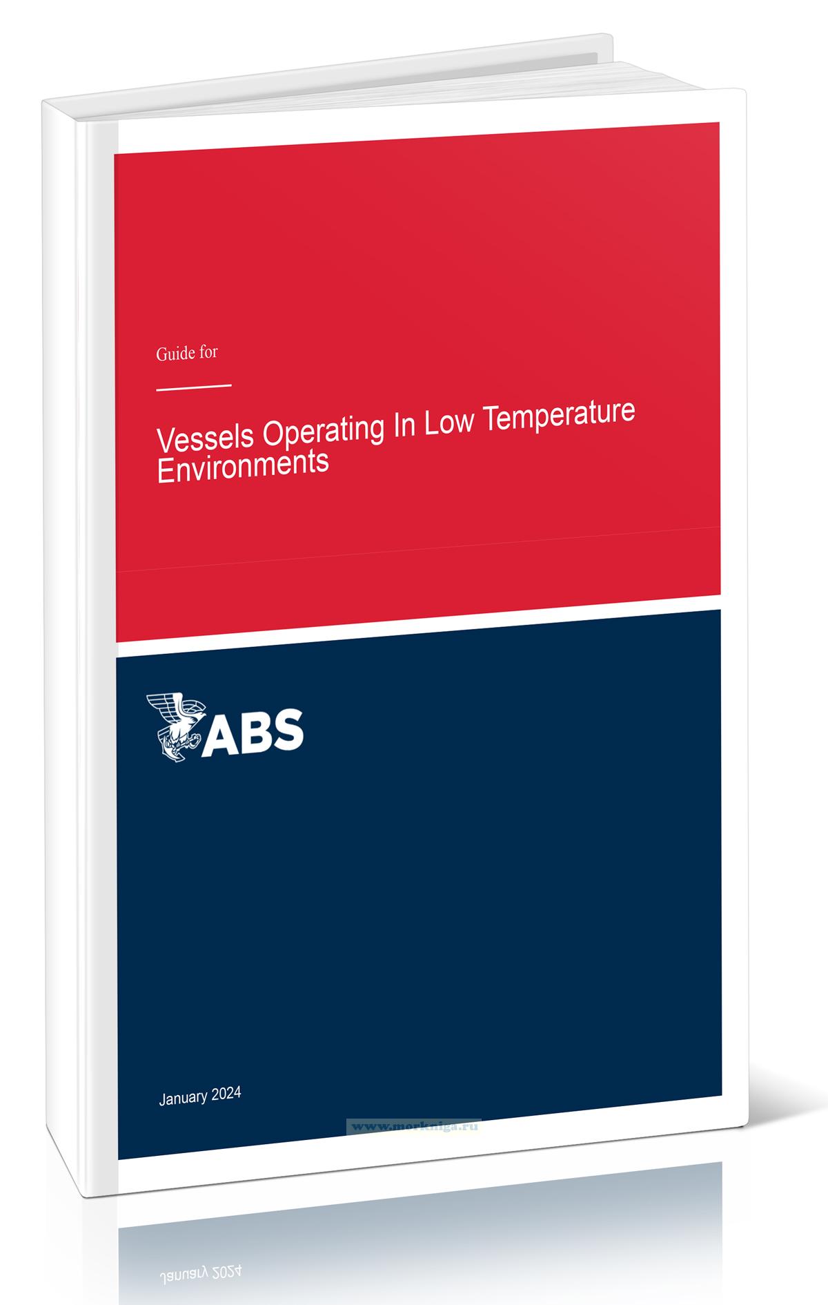 Guide for Vessels Operating in Low Temperature Environments/Руководство для судов, работающих в условиях низких температур