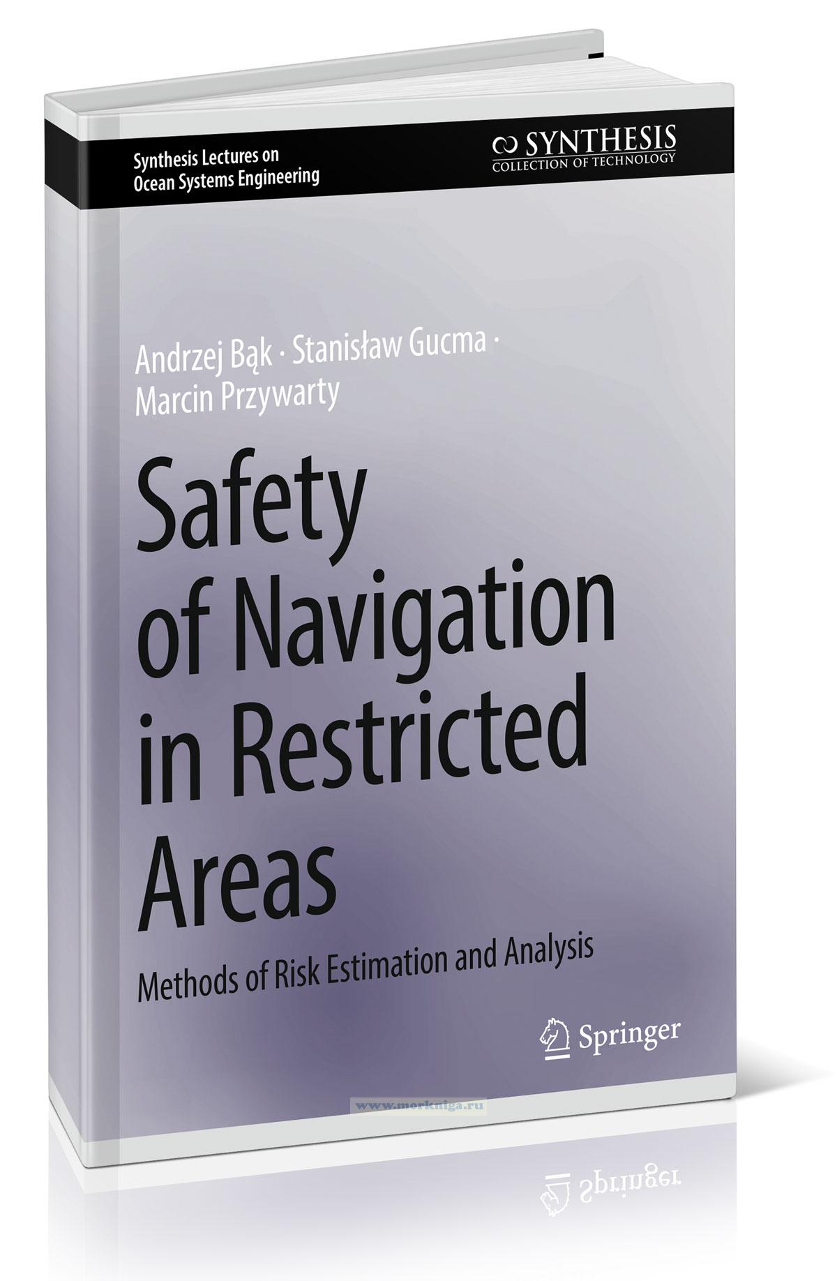 Safety of Navigation in Restricted Areas. Methods of Risk Estimation and Analysis/Безопасность мореплавания в ограниченных районах. Методы оценки и анализа рисков