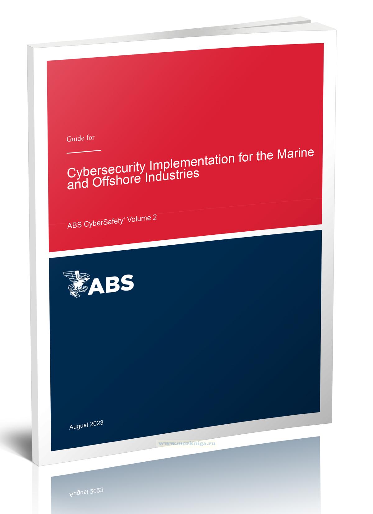 Guide for Cybersecurity Implementation for the Marine and Offshore Industries / Руководство по внедрению кибербезопасности для морской и оффшорной промышленности. Том 2