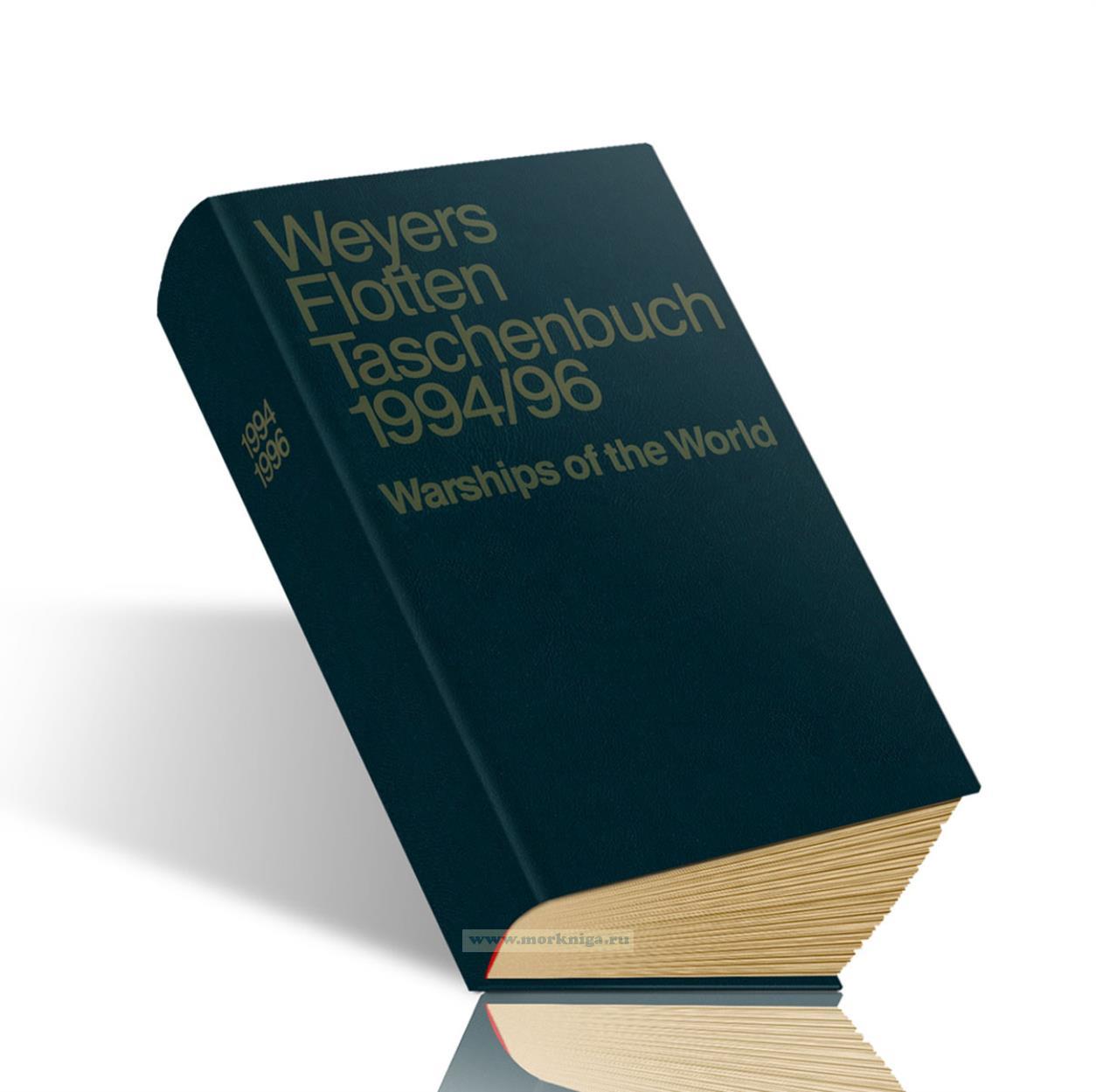 Weyers Flotten Taschenbuch 1994/96. Warships of the World
