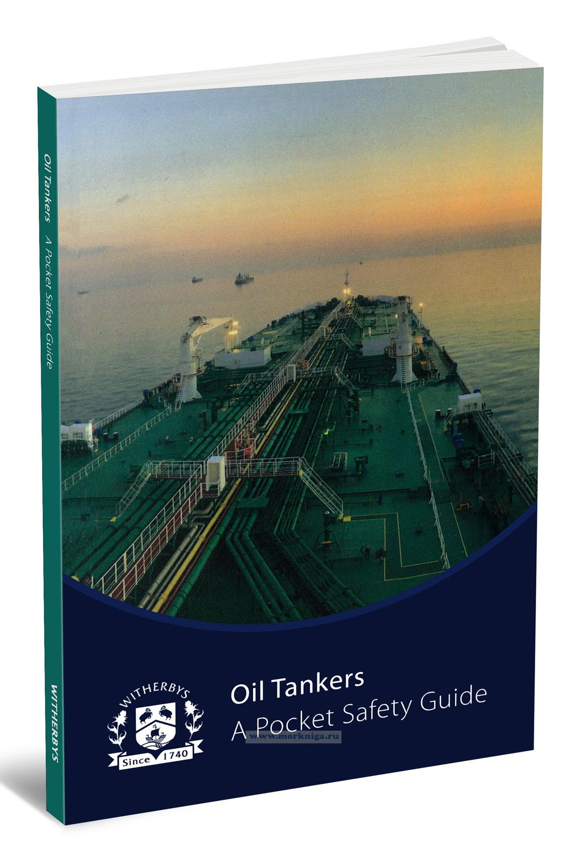 Oil Tankers. A Pocket Safety Guide/Нефтяные танкеры. Карманное руководство по технике безопасности