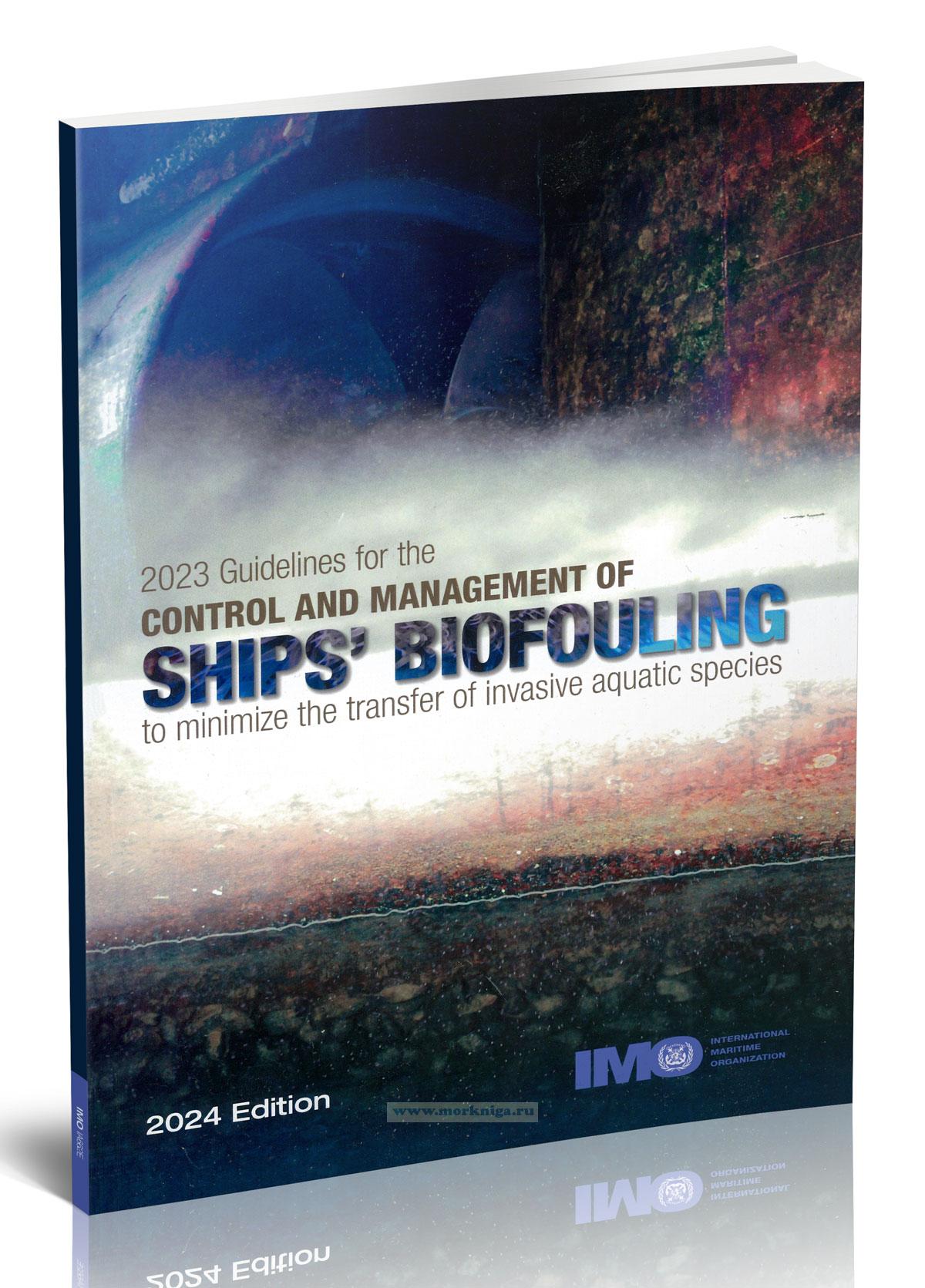Guidelines for the control and management of ship`s biofouling to minimize the transfer of invasive aquatic species