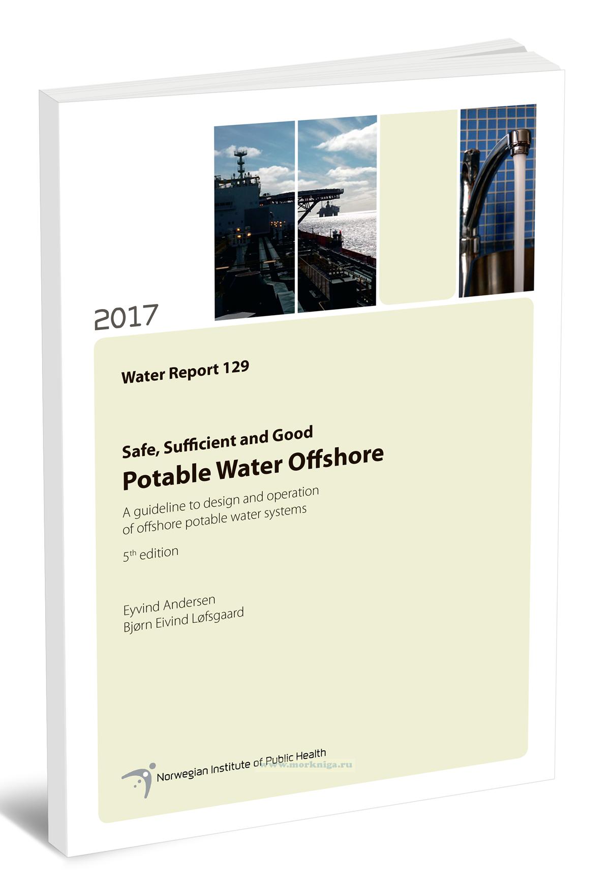 Water Report 129. Safe, Sufficient and Good Potable Water Offshore