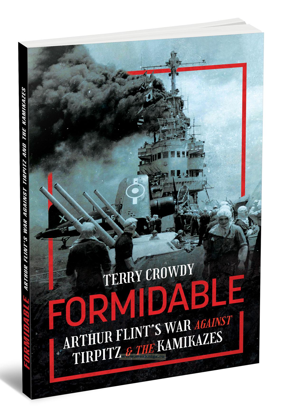 Formidable. Arthur flint's war against tirpitz and the kamikazes/