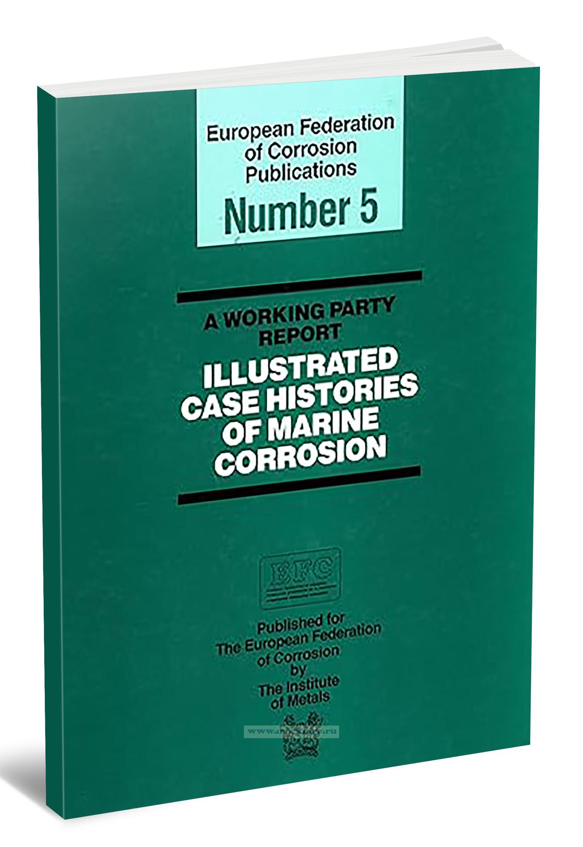 Illustrated Case Histories Of Marine Corrosion/Иллюстрированные примеры морской коррозии