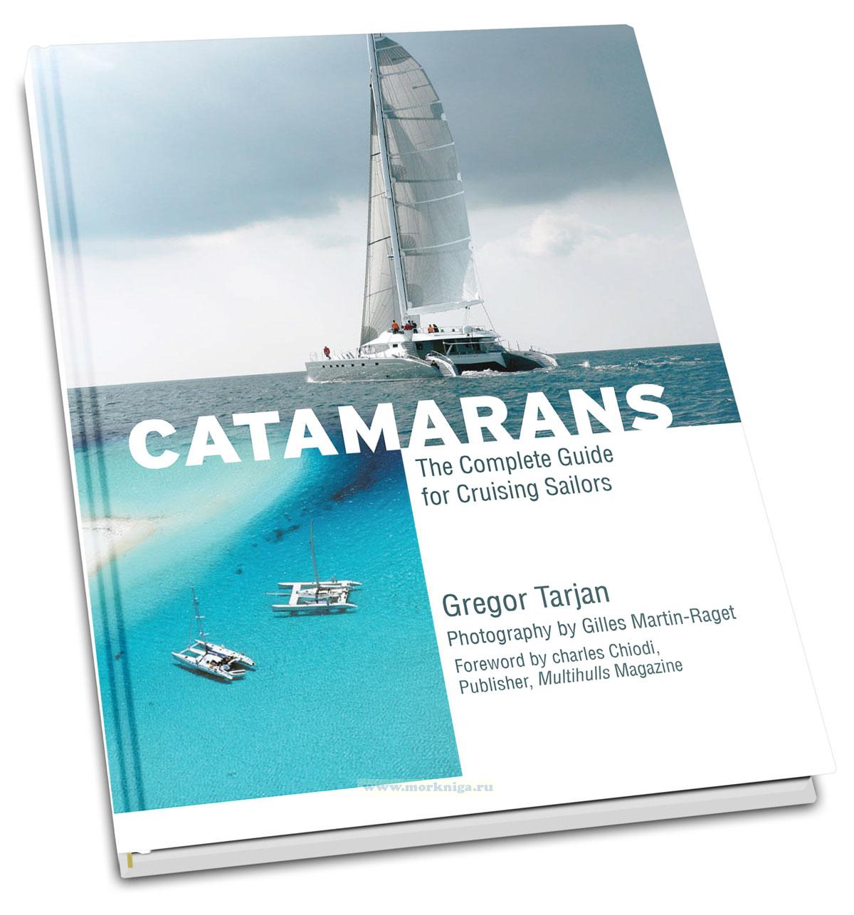 Catamarans. The Complete Guide for Cruising Sailors/Катамараны. Полное руководство для моряков-круизеров