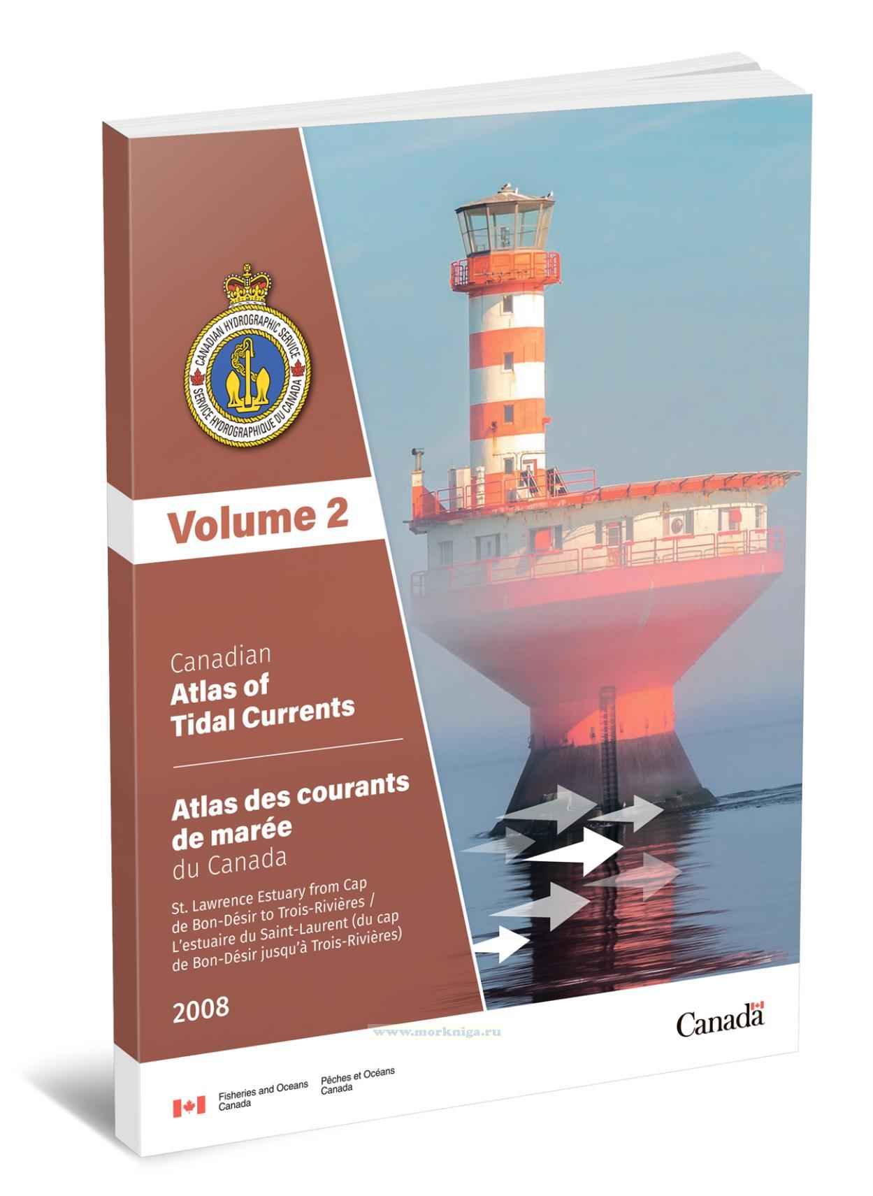 Canadian Atlas of Tidal Currents. St. Lawrence Estuary from Cap de Bon-Desir to Trois-Rivieres. Volume 2/Канадский атлас приливных течений. Устье Святого Лаврентия от Кап-де-Бон-Дезир до Труа-Ривьер. Том 2