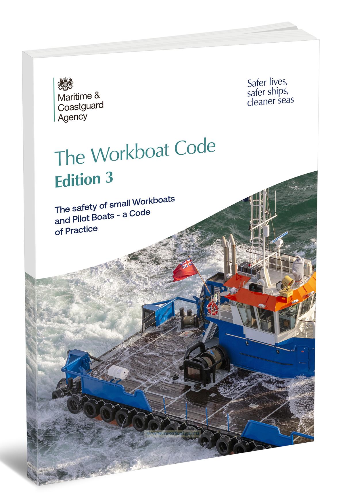 The Workboat Code. Edition 3. The safety of small Workboats and Pilot Boats - a Code of Practice/Кодекс поведения на рабочих судах. Издание 3. Безопасность малых рабочих судов и лоцманских катеров - свод практических правил