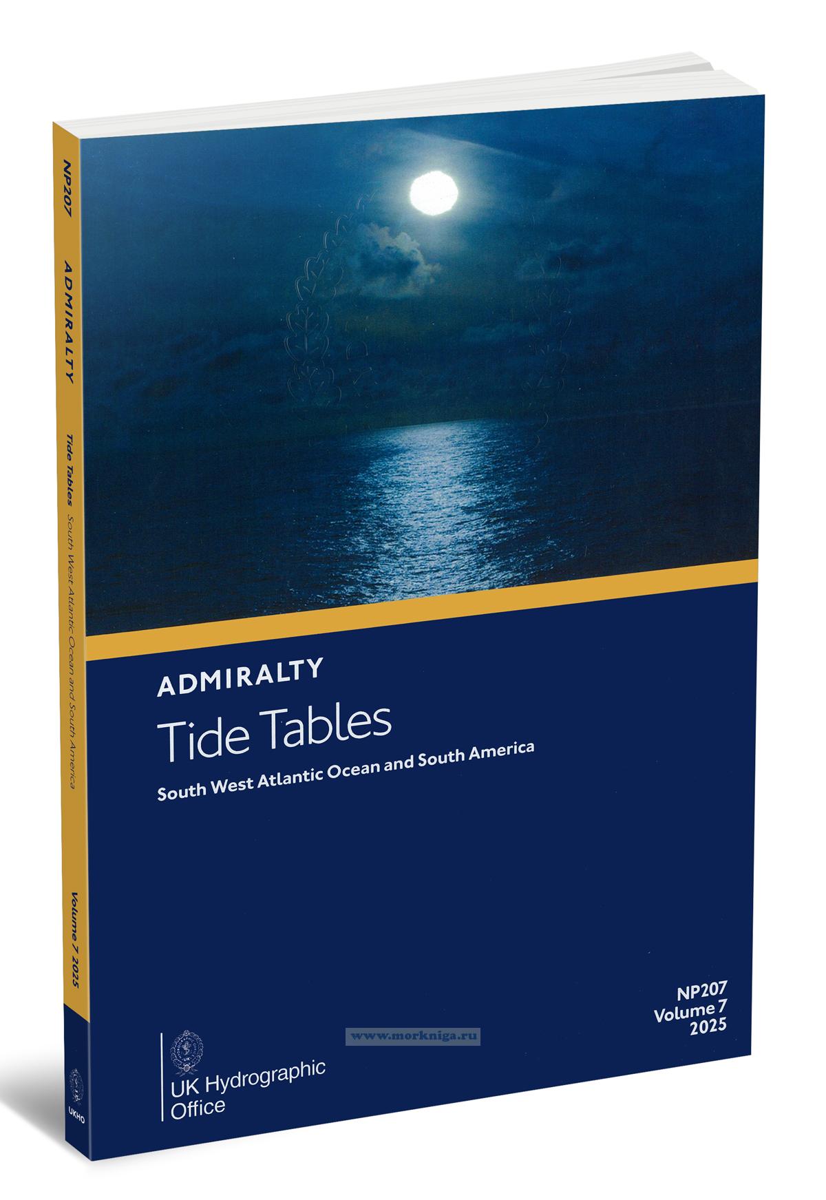 Admiralty Tide Tables. NP207. Volume 7. 2025. South West Atlantic Ocean and South America