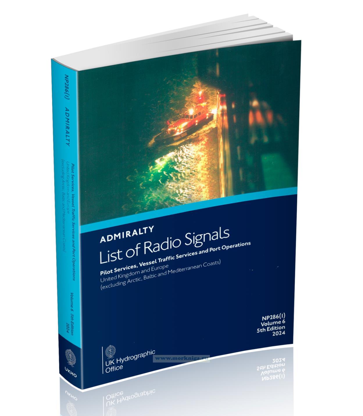 Admiralty list of radio signals. Vol 6. NP286(1) (ALRS). 2024. Pilot services, vessel traffic services and port operations. United Kingdom and Europe (excluding Arctic, Baltic and Mediterranean coasts)