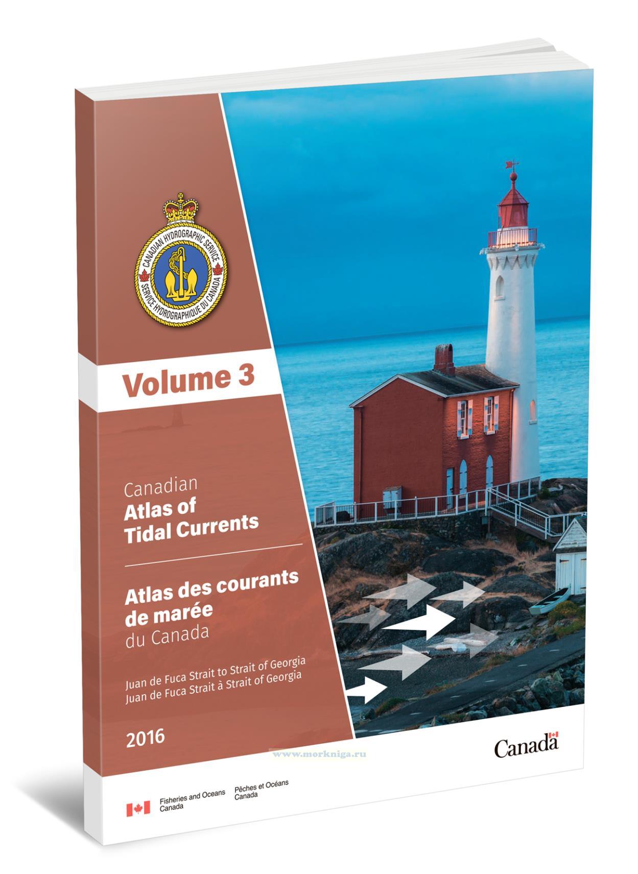 Canadian Atlas of Tidal Currents. Juan de Fuca Strait to Strait of Georgia. Volume 3/Канадский атлас приливных течений. От пролива Хуан-де-Фука до пролива Джорджии. Том 3