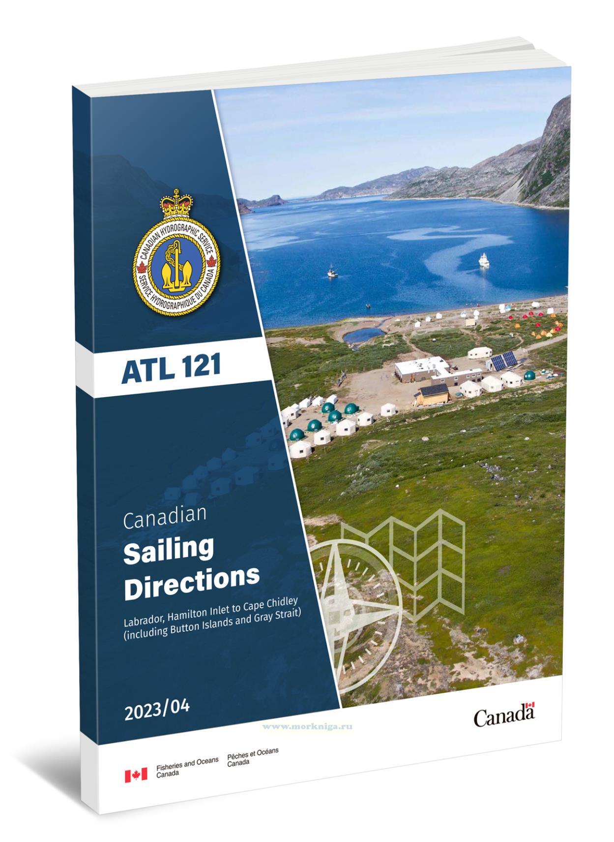 ATL 121 Canadian Sailing Directions. Labrador, Hamilton Inlet to Cape Chidley (including Button Islands and Gray Strait)/Канадские лоции. Лабрадор, бухта Гамильтона до мыса Чидли (включая острова Баттон и пролив Грея)