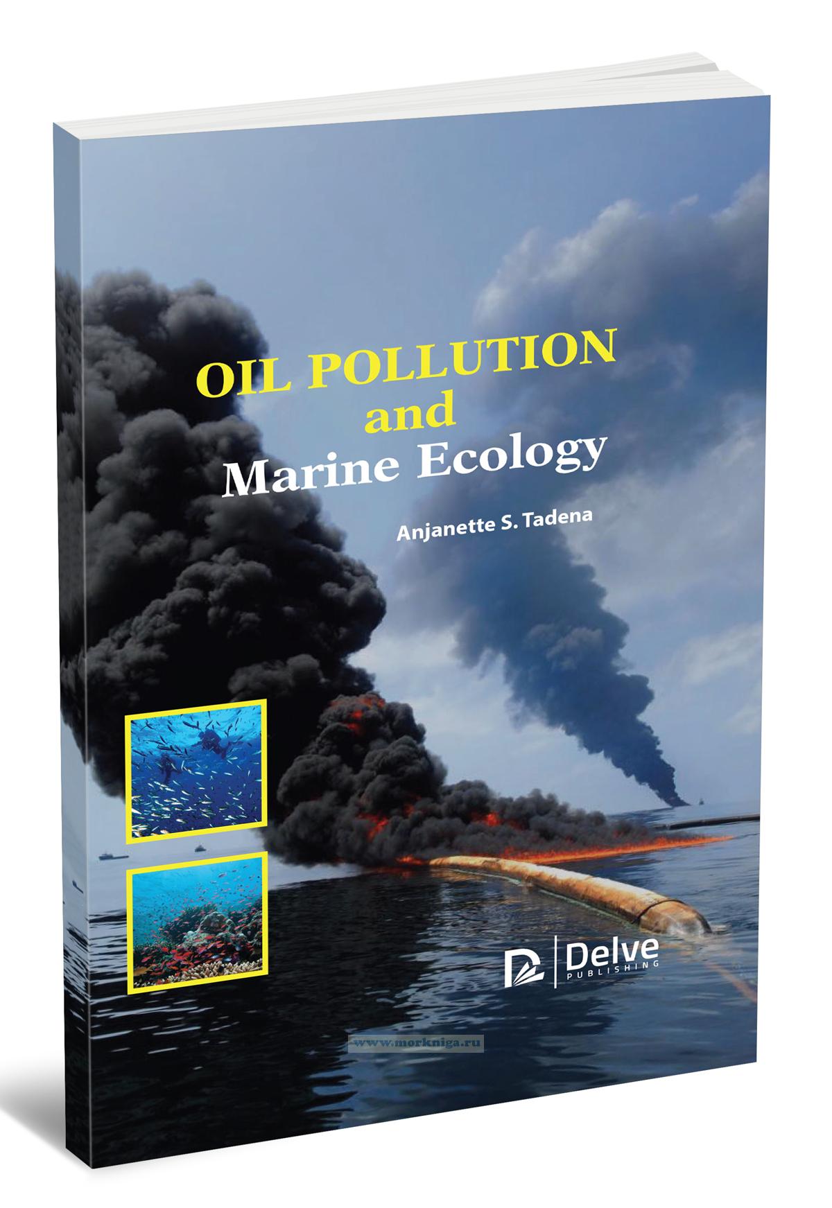 Oil Pollution and Marine Ecology/Нефтяное загрязнение и морская экология
