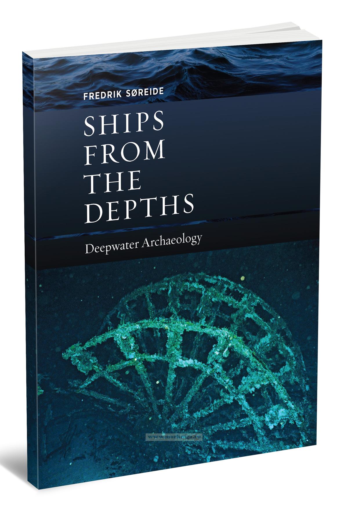 Ships from the depths. Deepwater Archaeology/Корабли из глубин. Глубоководная археология