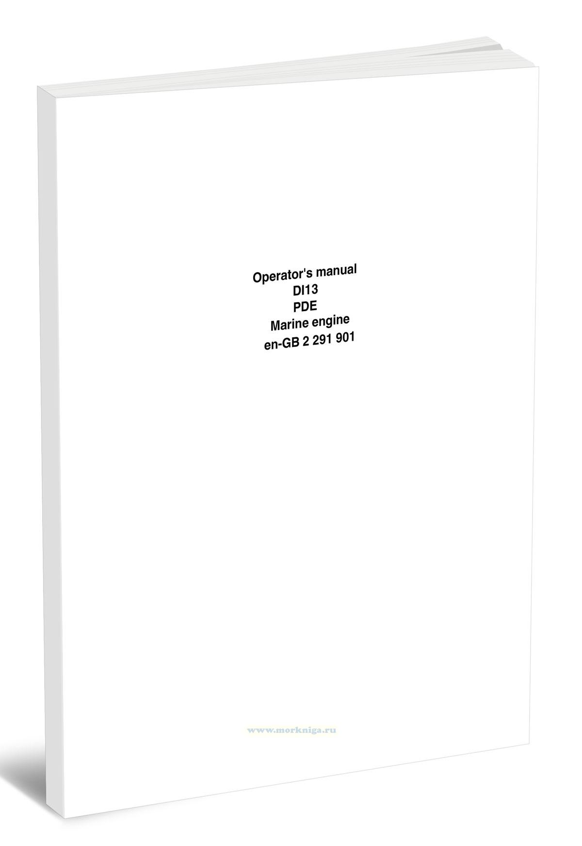 Operator's manual DI13 PDE Marine engine en-GB 2 291 901/Руководство по эксплуатации судового двигателя DI13 PDE en-GB 2 291 901