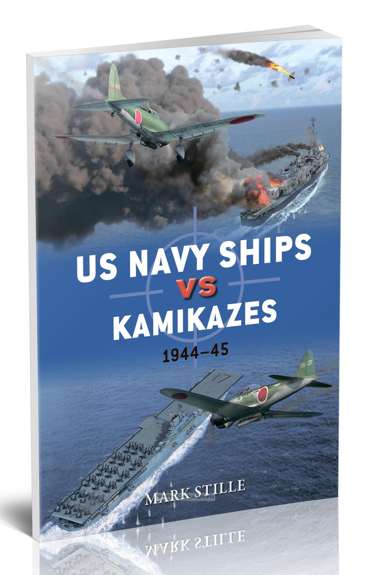 US Navy Ships vs Kamikazes. Pacific Theater 1944-45/Корабли ВМС США против камикадзе. Тихоокеанский театр военных действий, 1944-45