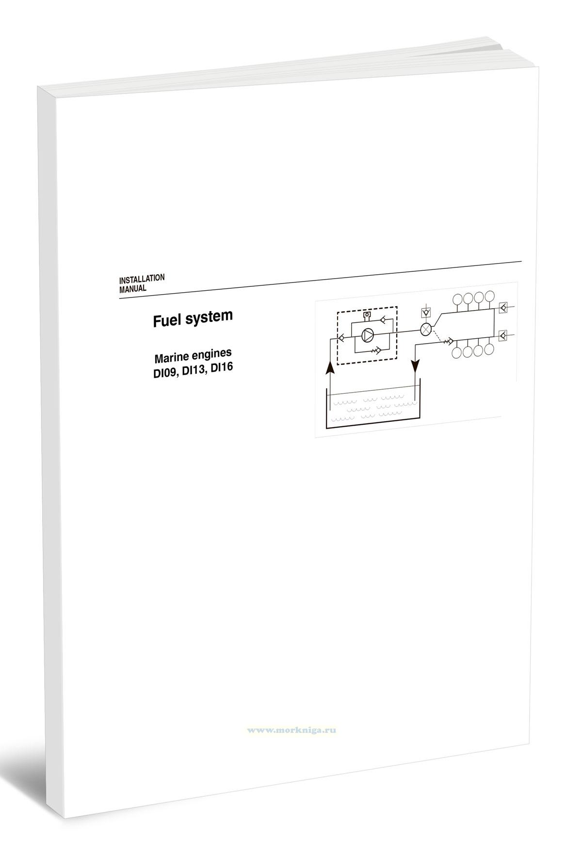 Installation manual Fuel system Marine engines DI09, DI13, DI16/Руководство по установке топливной системы судовых двигателей DI09, DI13, DI16