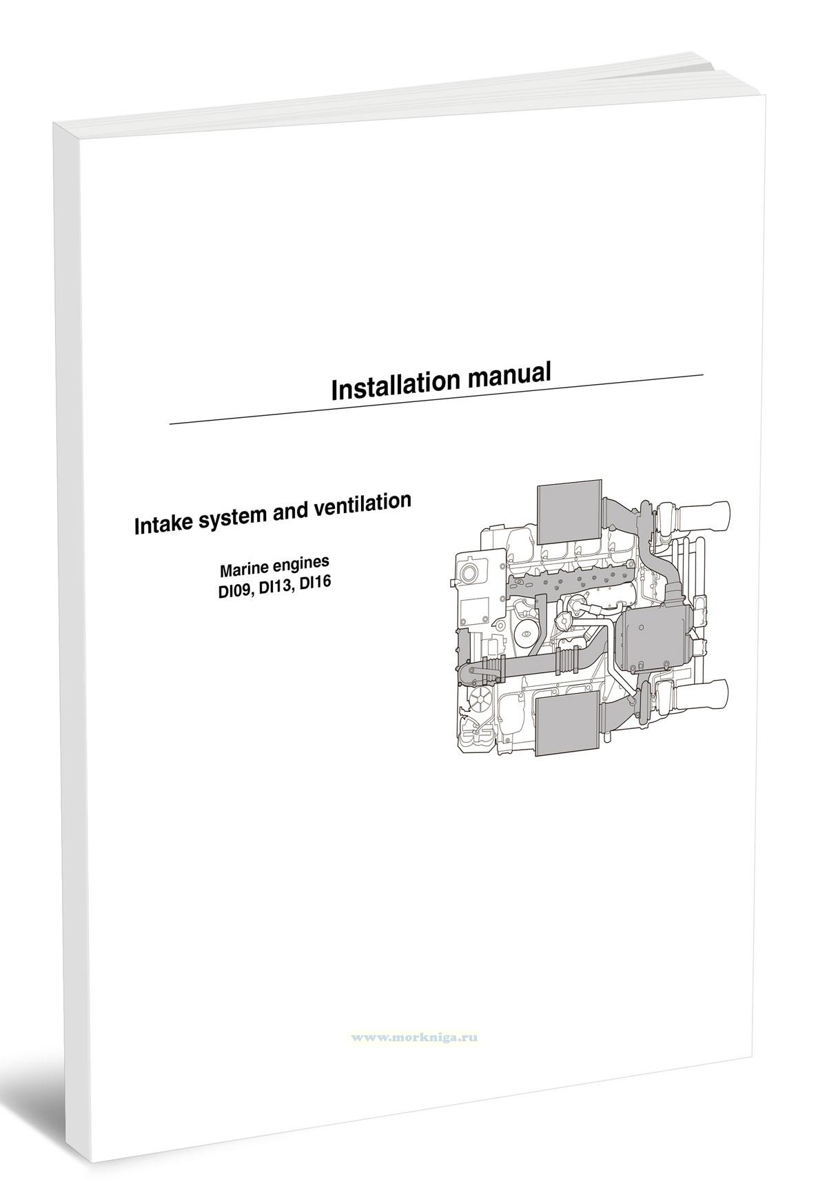 Installation manual Intake system and ventilation Marine engines DI09, DI13, DI16/Руководство по монтажу системы впуска и вентиляции судовых двигателей DI09, DI13, DI16