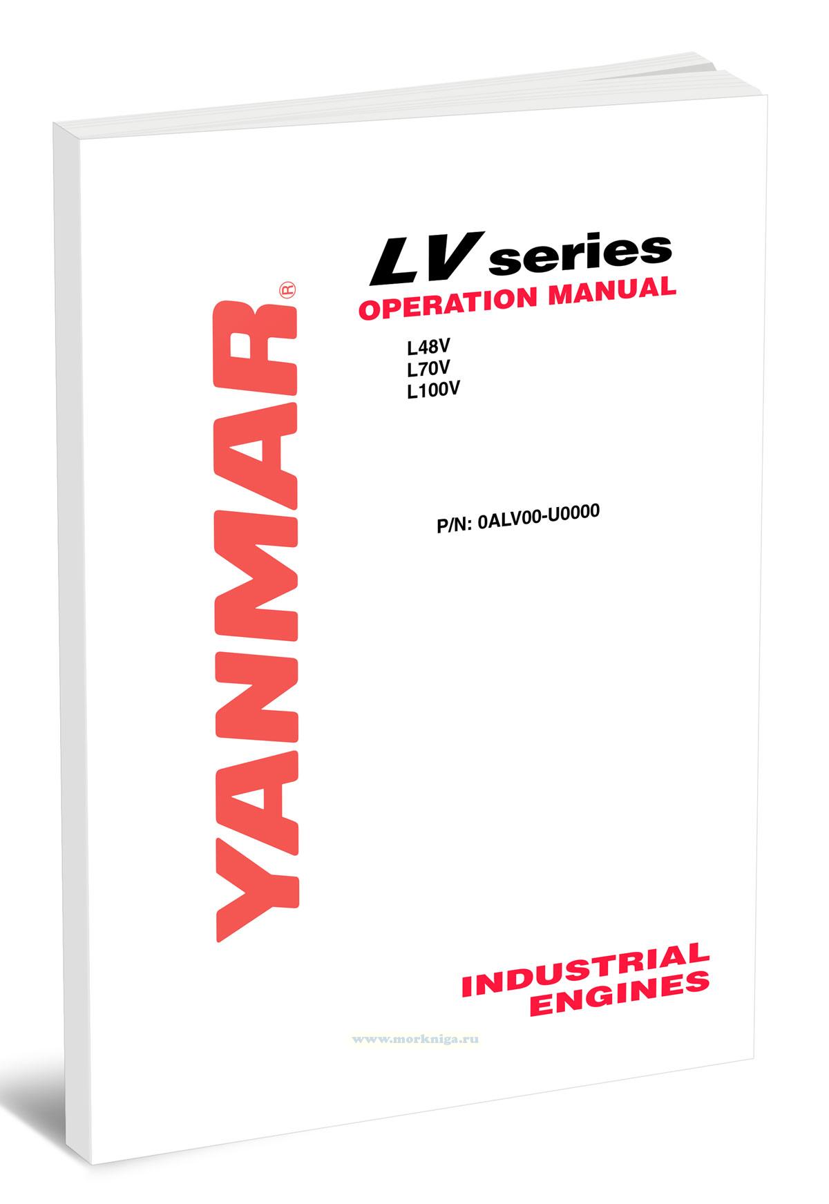 Operation Manual Yanmar LV series. L48V, L70V, L100V/Руководство по эксплуатации Yanmar серии LV. L48V, L70V, L100V