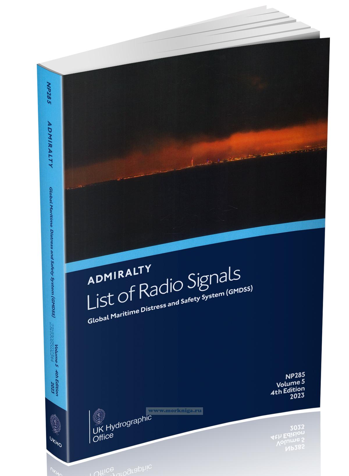 Admiralty list of radio signals. Vol 5 NP285 (ALRS). Global maritime distress and safety system (GMDSS). 2023