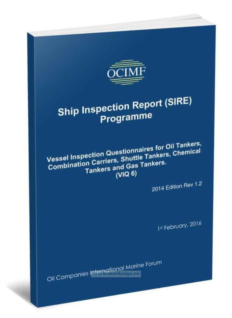 Vessel Inspection Questionnaires for Oil Tankers, Combination Carriers, Shuttle Tankers, Chemical Tankers and Gas Tankers. (VIQ 6)