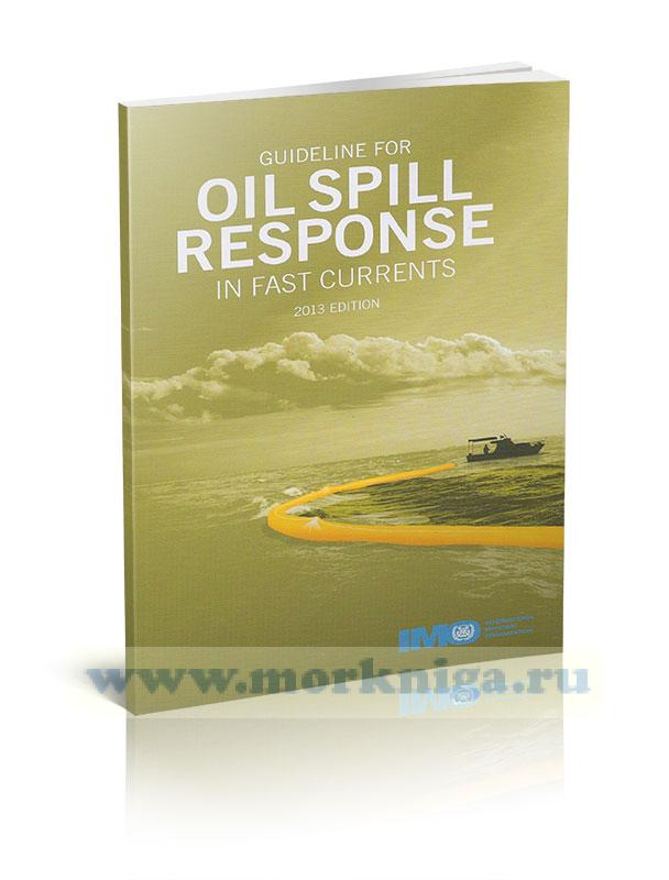Guideline for Oil Spill Response in Fast Currents/Руководство по ликвидации разливов нефти в условиях быстрых течений